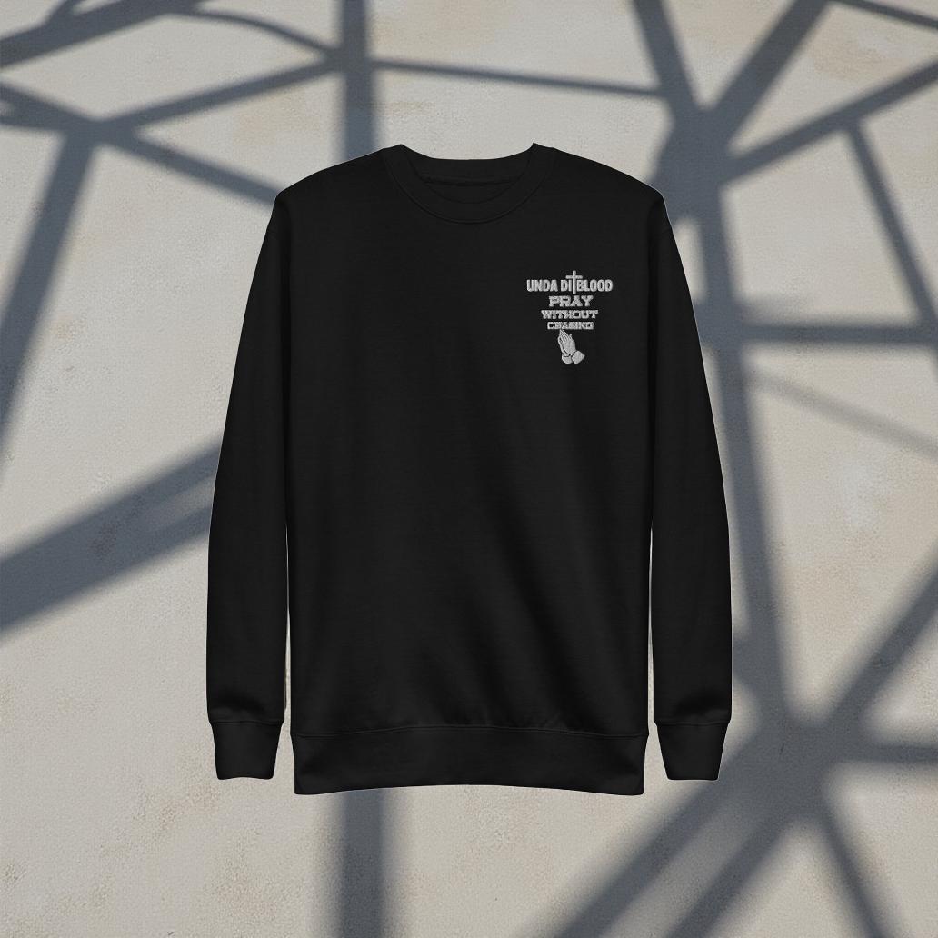 Pray Without Ceasing Embroidery Unisex Premium Sweatshirt